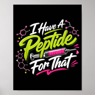 Have A Peptide For That - Funny Medical Science Poster