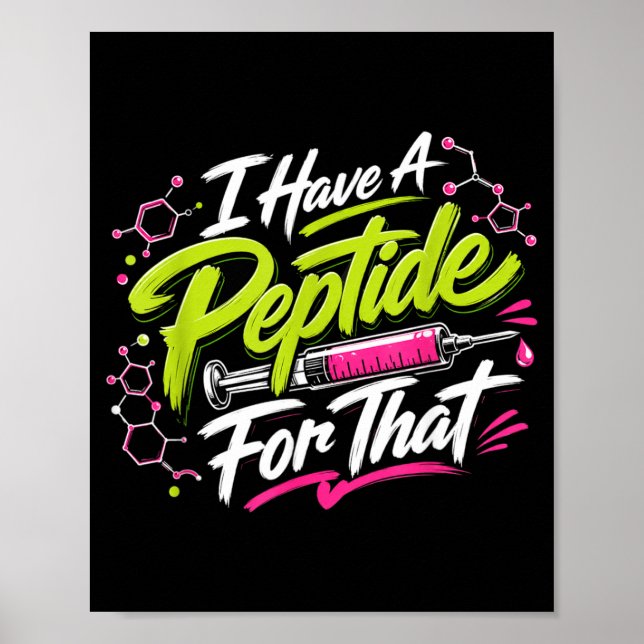 Have A Peptide For That - Funny Medical Science Poster (Front)