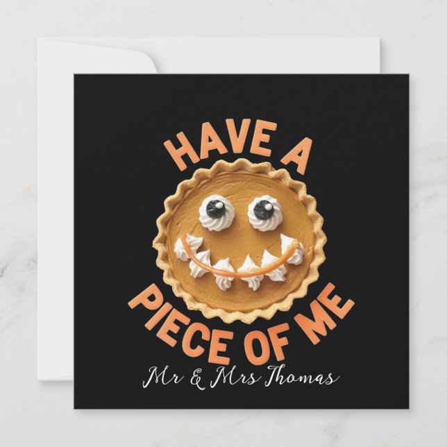 Have a Piece of Me The Cutest Pumpkin Pie Treat  Invitation (Front)