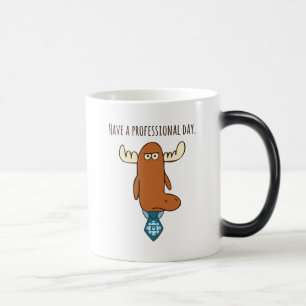 Have A Professional Day Magic Mug