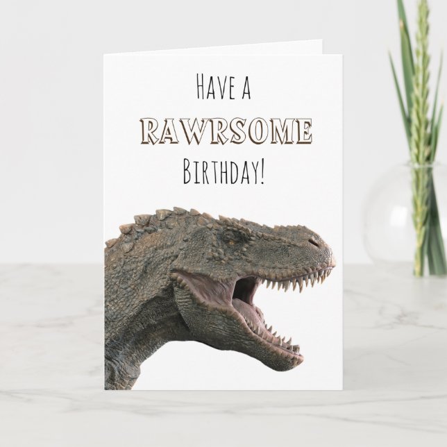 Have a Rawrsome Birthday T-rex Tyrannosaurus Card (Front)