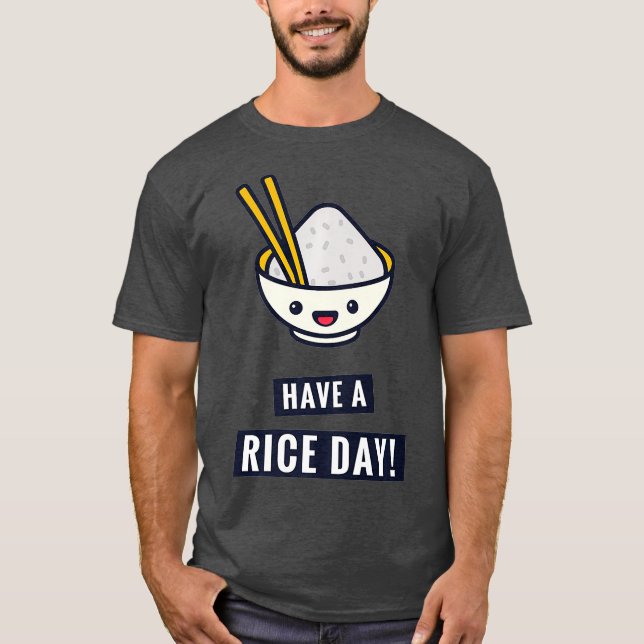 Have A Rice Day  Funny Japanese Food Pun Premium T-Shirt (Front)