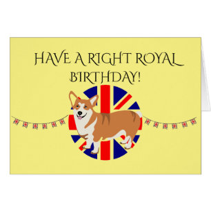 Have a right royal birthday (editable) Royal Corgi