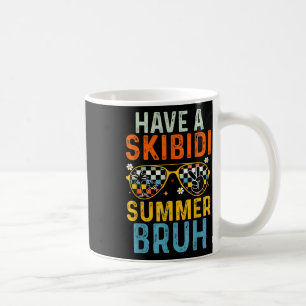 Have A Skibidi Summer Bruh Funny Last Day Of Schoo Coffee Mug