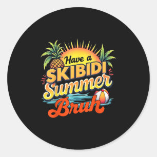 Have A Skibidi Summer Bruh Funny Teacher Last Day Classic Round Sticker