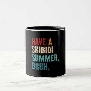 Have A Skibidi Summer Bruh Funny Teacher Last Day Two-Tone Coffee Mug