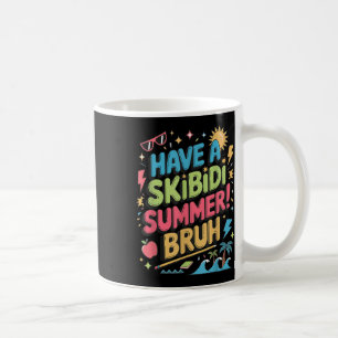 Have A Skibidi Summer Bruh Gen Alpha Slang Teacher Coffee Mug