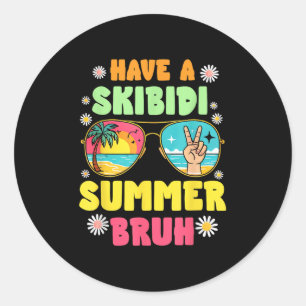 Have A Skibidi Summer Bruh We Out Last Day Of Scho Classic Round Sticker