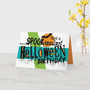 Have A Spook-tacular Halloween Birthday Card