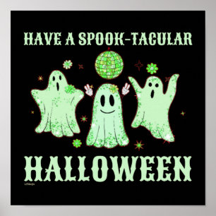 HAVE A SPOOK-TACULAR HALLOWEEN funny ghost         Poster