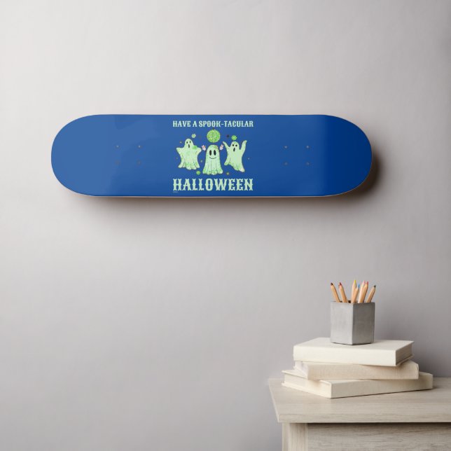 HAVE A SPOOK-TACULAR HALLOWEEN funny ghost         Skateboard (Wall Art (Horz))