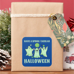 HAVE A SPOOK-TACULAR HALLOWEEN funny ghost         Square Sticker