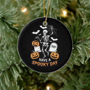 Have A Spooky Day Halloween Witch Gift Skeleton Ceramic Ornament
