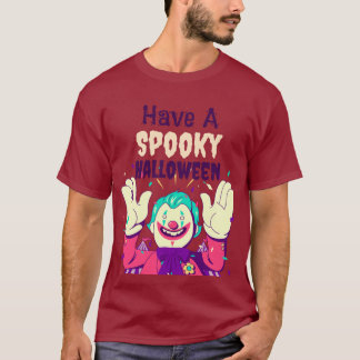 Have a spooky Halloween with graphic of a clown T-Shirt