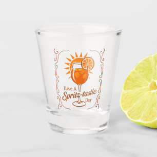Have A Spritz-Tastic Day Aperol Spritz Wishes Shot Glass