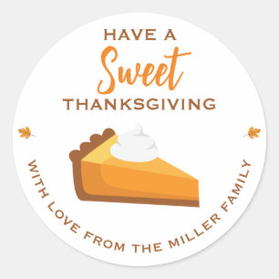 Have A Sweet Thanksgiving   Pumpkin Pie Fall Classic Round Sticker