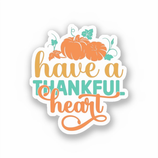 Have A Thankful Heart (Front)