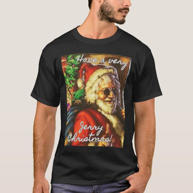 Have A Very Jerry Christmas Garcia Santa Holiday  T-Shirt (Front)