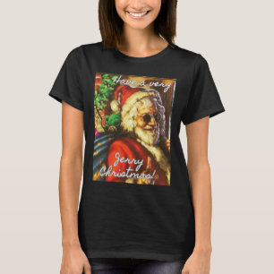 Have A Very Jerry Christmas Garcia Santa Holiday T-Shirt