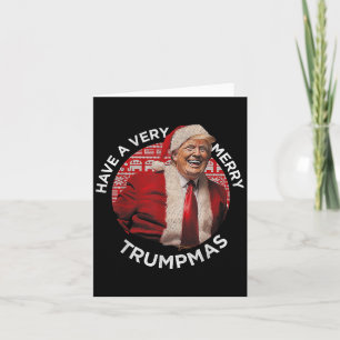 Have A Very Merry Trumpmas Funny Trump Santa Xmas Card