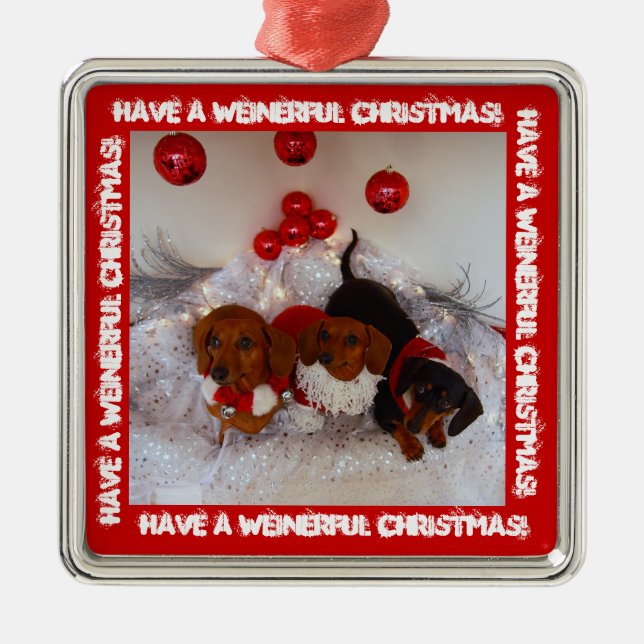 Have a Weinerful Christmas !!! Metal Ornament (Front)