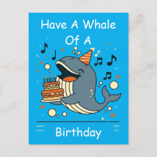Have a Whale of a Birthday Singing Whale Postcard