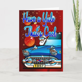 Have  a Yule Thats Cool - 57 Chev Cartoon Xmas Holiday Card