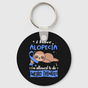 Have Alopecia I'm Allowed To Do Weird Things Key Ring