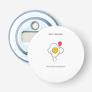 Have an Egg-cellent Birthday gift Bottle Opener