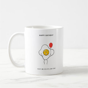 Have an Egg-cellent Birthday gift Coffee Mug