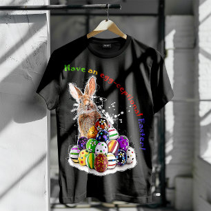 Have an egg-ceptional Easter! Easter Bunny Eggs T-Shirt