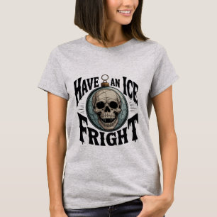 Have an Ice Fright Gothic Christmas Skull T-Shirt