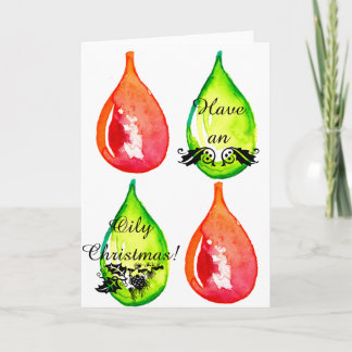 Have an Oily Christmas! Greeting card