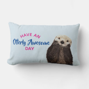 Have an Otterly Awesome Day Adorable Otter Pic Lumbar Cushion
