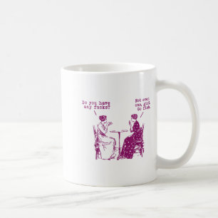 Have Any Not Even Go Fish Coffee Mug