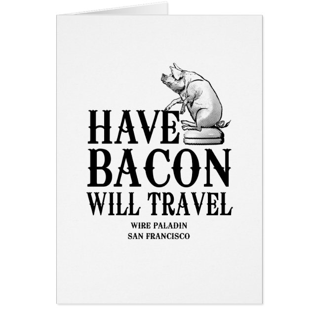 Have Bacon Will Travel (Front)