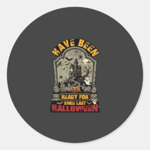 Have Been Ready Halloween Haunted House Tombstone Classic Round Sticker