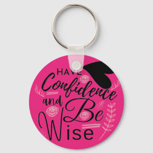 Have Confidence Motivational Quote With Black Text Key Ring