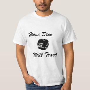 have dice travel T-Shirt
