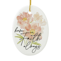 Have Faith always watercolor flower Christian