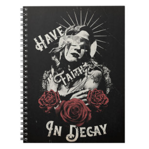 Have Faith in Decay - Gothic Design Notebook