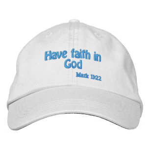 Have faith in God  Embroidered Hat