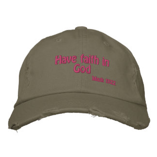 Have faith in God  Embroidered Hat