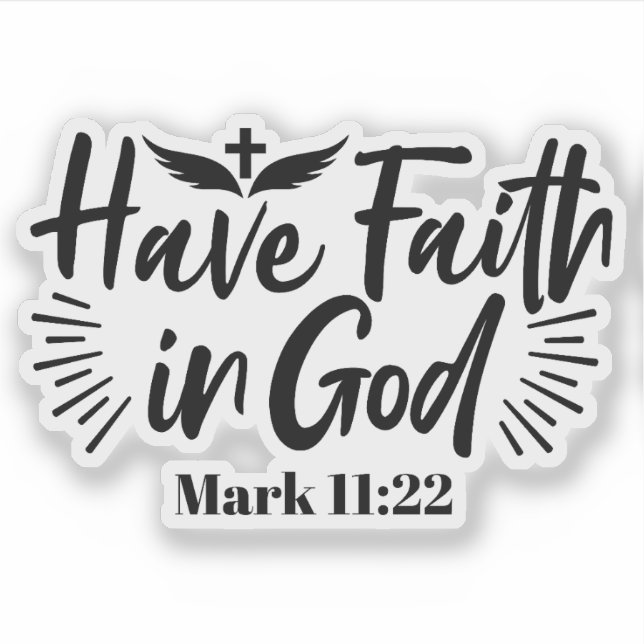 Have Faith in God Mark 11:22 Inspirational Quote (Front)