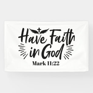 Have Faith in God Mark 11:22 Inspirational Quote Banner