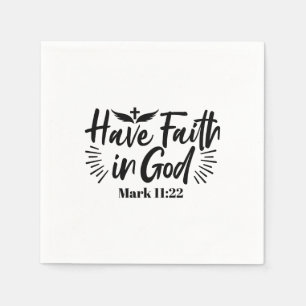 Have Faith in God Mark 11:22 Inspirational Quote Napkin