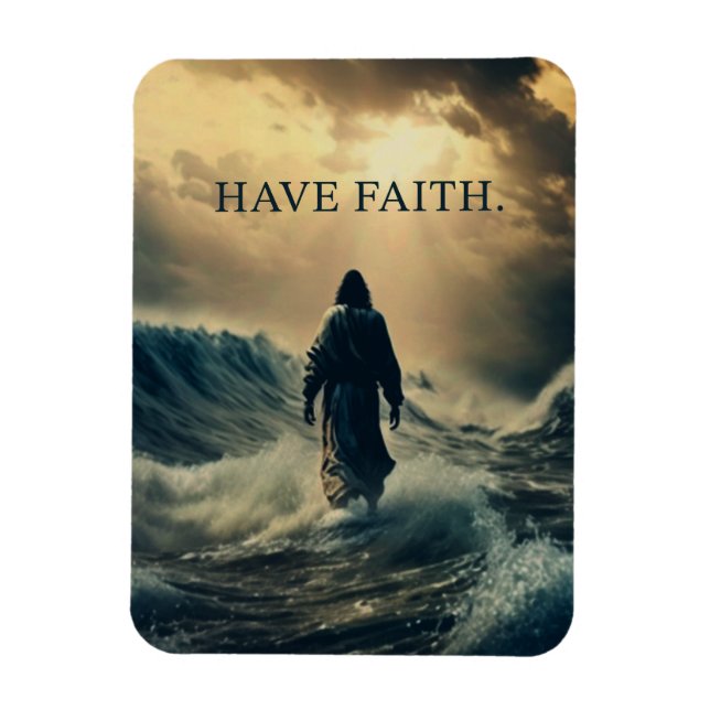 Have Faith – Jesus Christ Quote Christian Faith  Magnet (Vertical)