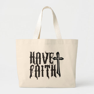 Have Faith Large Tote Bag