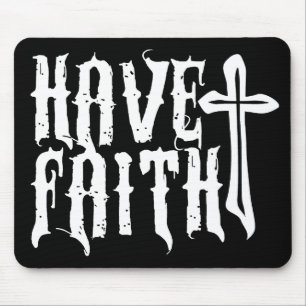 Have Faith Mouse Pad