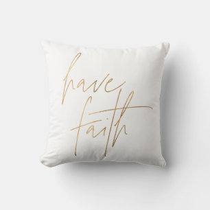 Have Faith Quote  Cushion